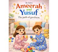 Ameerah and Yusuf : The path of goodness