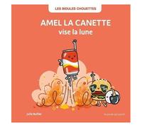 Amel La Canette Vise La Lune