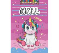Amel: Livre de coloriage personnalisé pour Amel | Licorne | Cadeau d'anniversaire pour fille ... | 4 à 8 ans | 25 motifs de licorne avec le prénom Amel, Grand format A4 (21 x 29.7 cm)