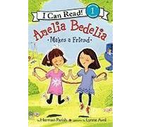 Amelia Bedelia Makes A Friend