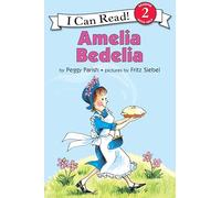 Amelia Bedelia: The Beloved Classic Story About a Literal-Minded Housekeeper and Hilarious Language Humor