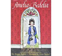 Amelia Bedelia: The Beloved Classic Story About a Literal-Minded Housekeeper and Hilarious Language Humor
