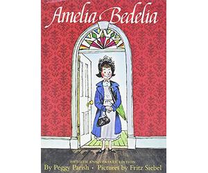Amelia Bedelia: The Beloved Classic Story About a Literal-Minded Housekeeper and Hilarious Language Humor