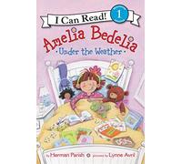 Amelia Bedelia Under The Weather
