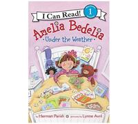 Amelia Bedelia Under The Weather