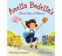 Amelia Bedelia's First Day Of School