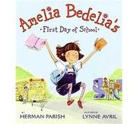 Amelia Bedelia's First Day of School, Amelia Bedelia Series Herman Parish (Auteur)