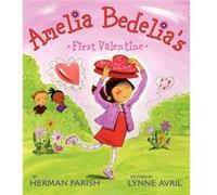 Amelia Bedelias First Valentine by Herman Parish Parish, Herman (Auteur)