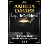 Amelia Davies – La Quête du Graal