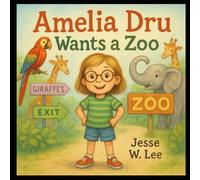 Amelia Dru Wants A Zoo: What Could Possibly Go Wrong?