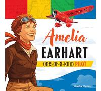 Amelia Earhart: One-of-a-Kind Pilot