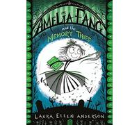 Amelia Fang and the Memory Thief