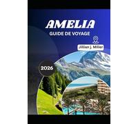 AMELIA GUIDE DE VOYAGE 2026: Là où la culture, la cuisine et la campagne prennent vie