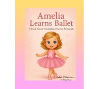 AMELIA LEARNS BALLET