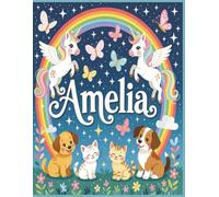 Amelia Personalized Sketch Book: Glossy Cover with 100+ Pages for drawing, coloring and using imagination. First few sheets have idea starters. ... go, and better than screens and electronics.