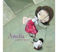 Amelia quiere un perro / Amelia wants a dog