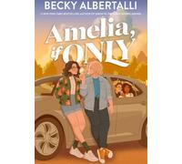 Amelia, si seulement