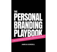 The Personal Branding Playbook: Turn Your Personality into Your Competitive Advantage