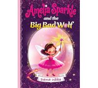 Amelia Sparkle and the Big Bad Wolf