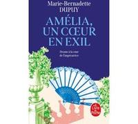 Amélia, un coeur en exil Marie-Bernadette Dupuy (Auteur)