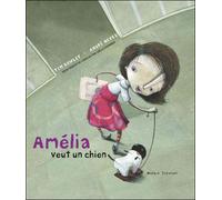 Amélia veut un chien - André Neves - Ocean Eds - cartonné - Album jeunesse dès 3 ans