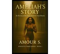 Ameliah’s Story - He Purchased Her Heart With Her Own Dreams: From the Romantic Risks Series - Book 1