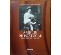 Amélie de Portugal : Princesse de France
