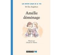 Amélie déménage Claude K. Dubois (Illustration), Eric Englebert (Auteur)