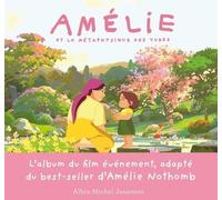 Amélie et la métaphysique des tubes: L'album du film évènement