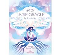 Amélie Fiol - Mon livre-oracle by Amélie Fiol - Livre-oracle illustré pour adolescents - À partir de 14 ans
