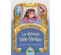 Amélie Maginaire - Tome 1, Le Miroir Vole-Vouloir