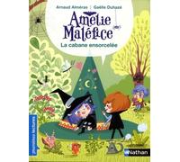 Amélie Maléfice - La Cabane Ensorcelée