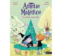 Amélie Maléfice - La Cabane Ensorcelée