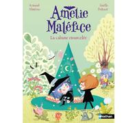 Amélie Maléfice : La cabane ensorcelée - Arnaud Alméras - Nathan - Poche - Roman cadet