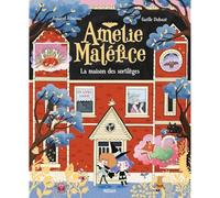 Amélie Maléfice - La maison des sortilèges - Album animé - Dès 4 ans