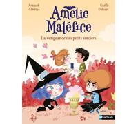 Amélie Maléfice - La Vengeance Des Petits Sorciers