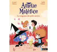 Amélie Maléfice - La vengeance des petits sorciers - Arnaud Alméras - Nathan - Poche - Roman cadet