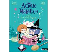 Amélie Maléfice : Le livre des formules magiques - Arnaud Alméras - Nathan - Poche - Roman cadet