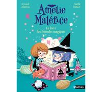 Amélie Maléfice – Le livre des formules magiques – Lune Bleue – Dès 6 ans – Nathan