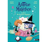 Amélie Maléfice, le livre des formules magiques - Lune Bleue - Dès 6 ans