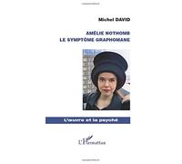 Amélie Nothomb: Le symptôme graphomane