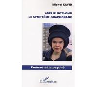 Amélie Nothomb: Le symptôme graphomane