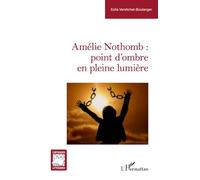 Amélie Nothomb : point d’ombre en pleine lumière