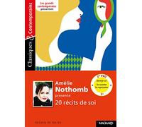 Amélie Nothomb Présente 20 Récits De Soi - Se Raconter, Se Représenter