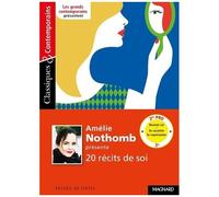 Amélie Nothomb Présente 20 Récits De Soi - Se Raconter, Se Représenter