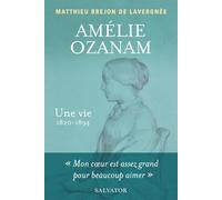 Amélie Ozanam, une vie (1820-1894)