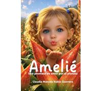 Amelié: Una Promesa de Amor por el Planeta