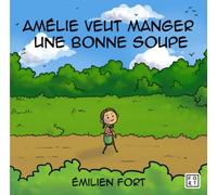 Amélie veut manger une bonne soupe
