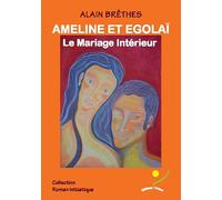 Ameline et Egolaï - Le Mariage Intérieur