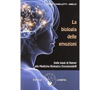 Amelio, V: Biologia Delle Emozioni. Dalle Leggi Di Hamer All
